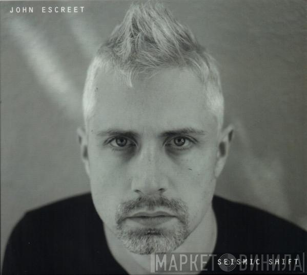 John Escreet - Seismic Shift
