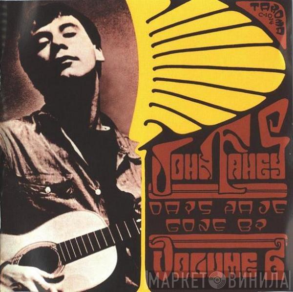  John Fahey  - Days Have Gone By (Volume 6)