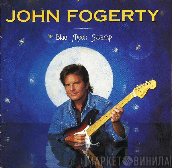 John Fogerty - Blue Moon Swamp