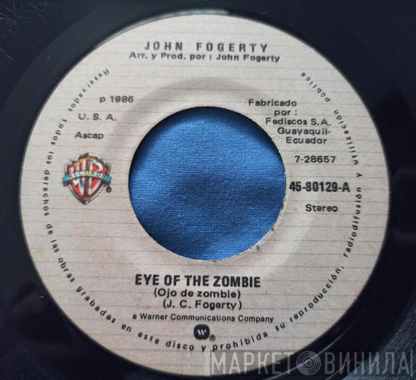  John Fogerty  - Eye Of The Zombie = Ojo De Zombie