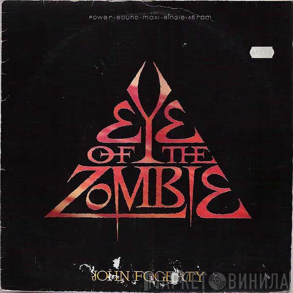  John Fogerty  - Eye Of The Zombie