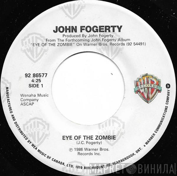  John Fogerty  - Eye Of The Zombie