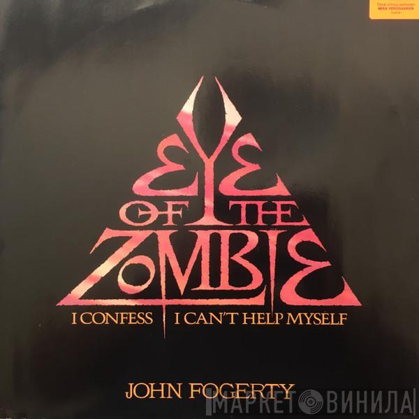  John Fogerty  - Eye Of The Zombie