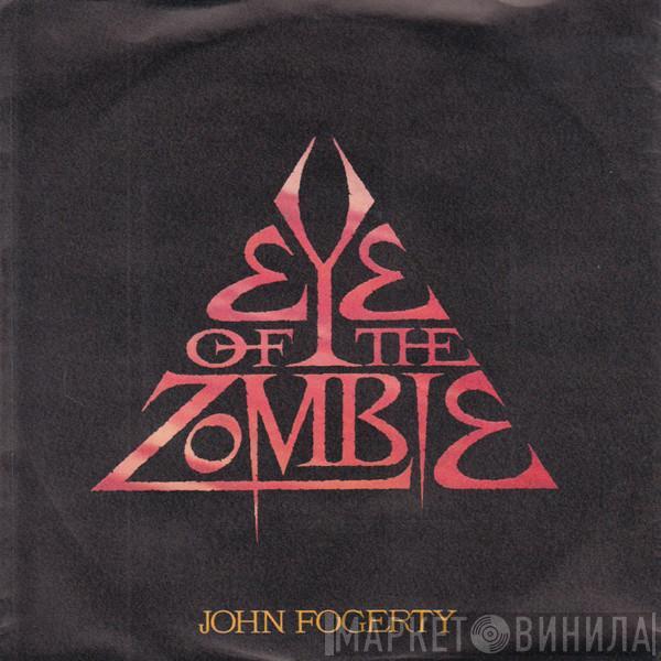  John Fogerty  - Eye Of The Zombie