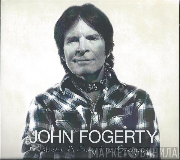 John Fogerty - Wrote A Song For Everyone