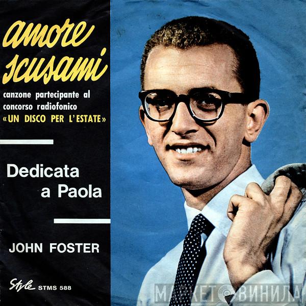 John Foster  - Amore, Scusami