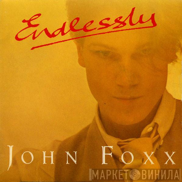  John Foxx  - Endlessly