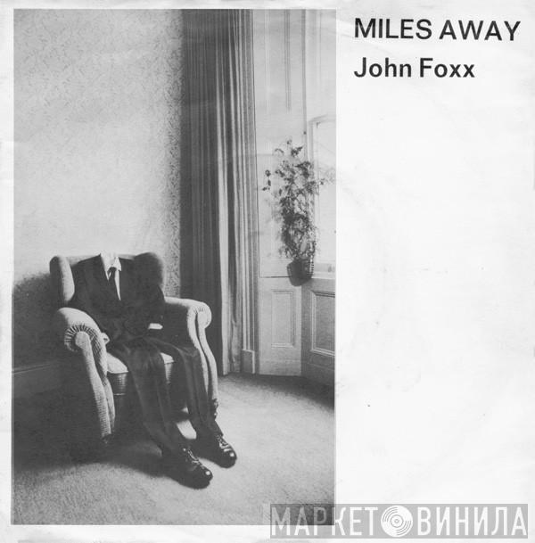 John Foxx - Miles Away