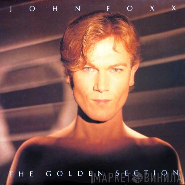  John Foxx  - The Golden Section