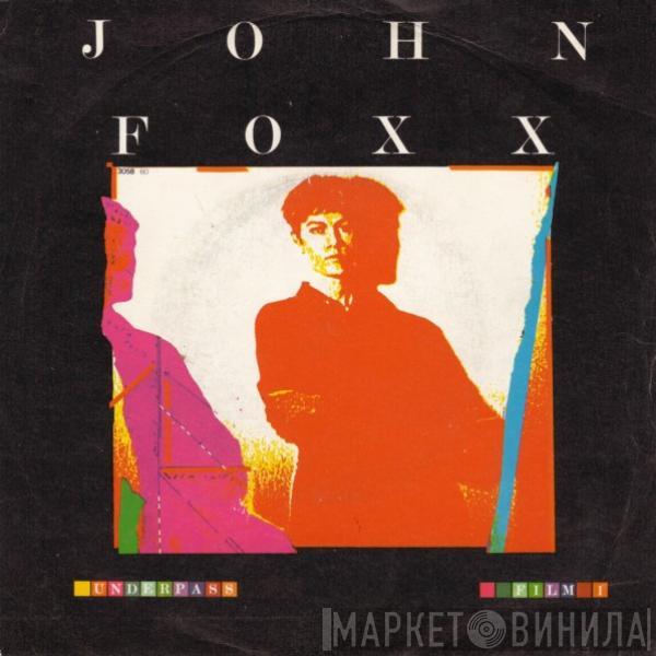 John Foxx - Underpass / Film 1