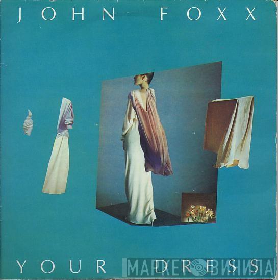 John Foxx - Your Dress