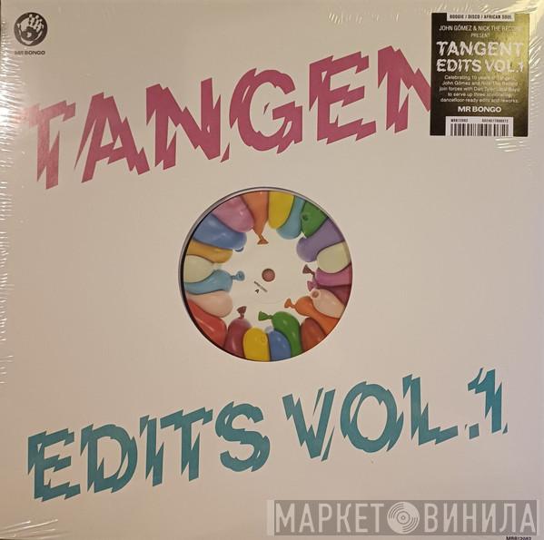 John Gómez, Nick The Record - TANGENT Edits Vol​.​1