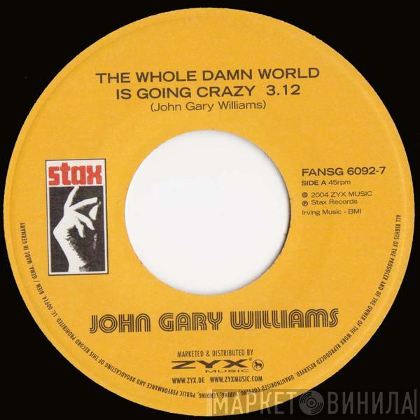 John Gary Williams, Sandra Wright - The Whole Damn World Is Going Crazy / Midnight Affair