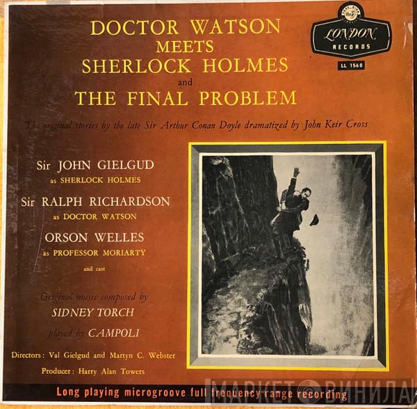 , John Gielgud , Ralph Richardson   Orson Welles  - Doctor Watson Meets Sherlock Holmes And The Final Problem