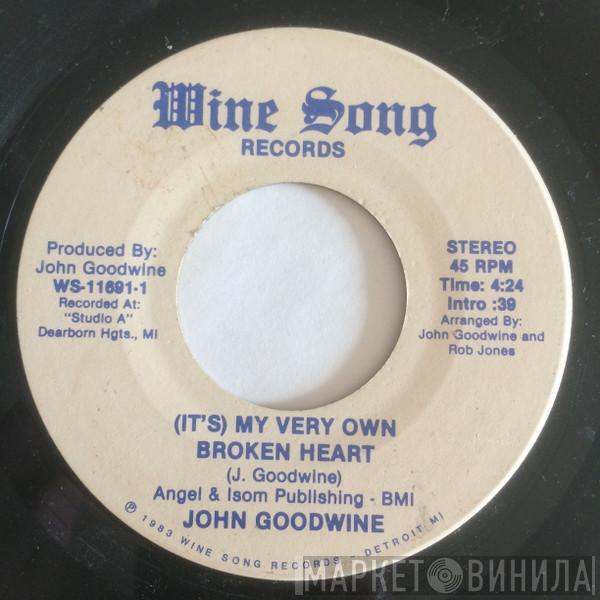  John Goodwine  - (It's) My Very Own Broken Heart