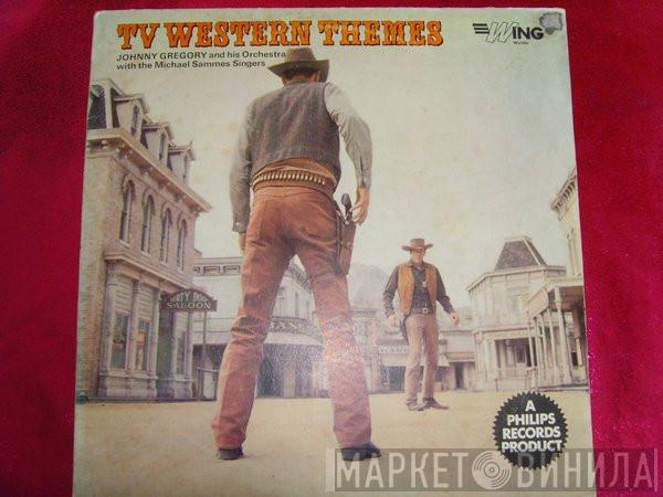 John Gregory And His Orchestra, Mike Sammes Singers - TV Western Themes