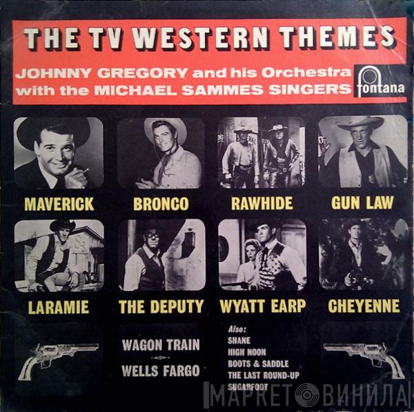 John Gregory And His Orchestra, Mike Sammes Singers - The TV Western Themes