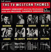 John Gregory And His Orchestra, Mike Sammes Singers - The TV Western Themes