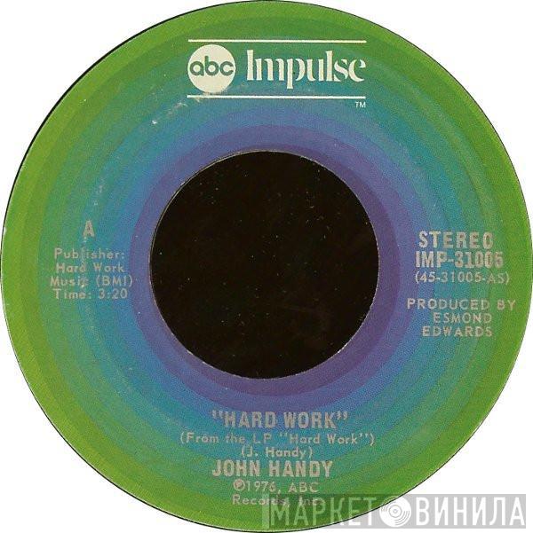 John Handy  - Hard Work / Young Enough To Dream