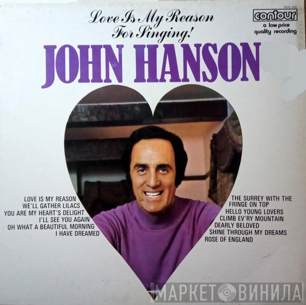John Hanson  - Love Is My Reason For Singing