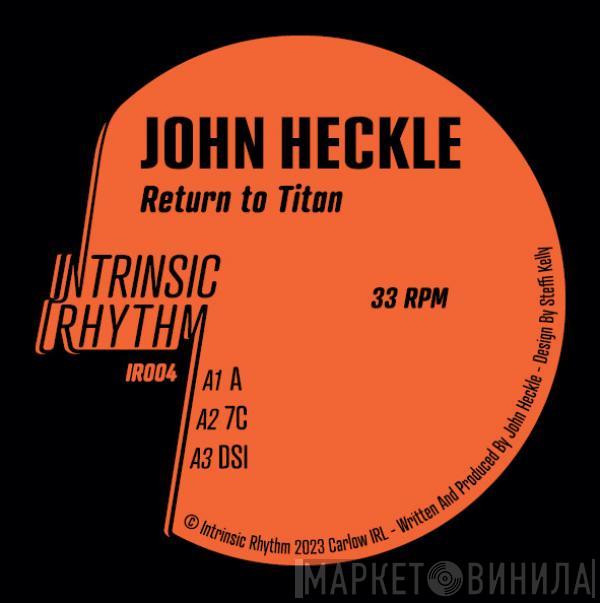 John Heckle - Return To Titan