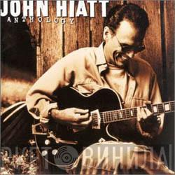 John Hiatt - Anthology