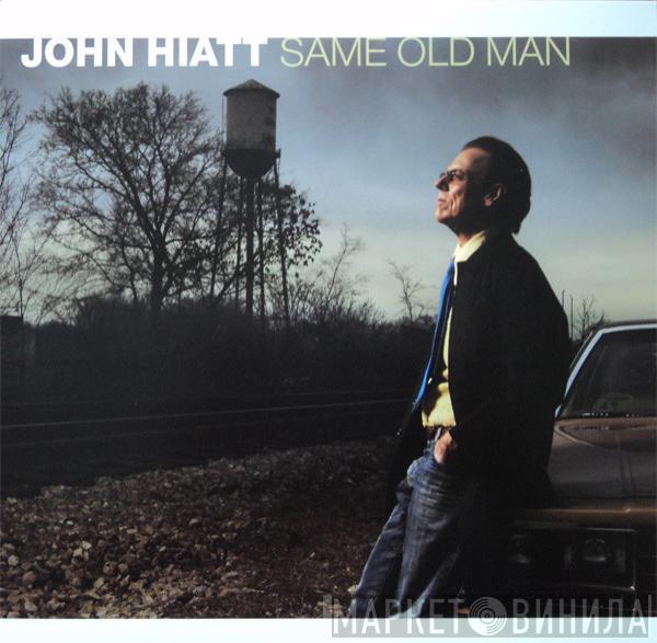 John Hiatt - Same Old Man