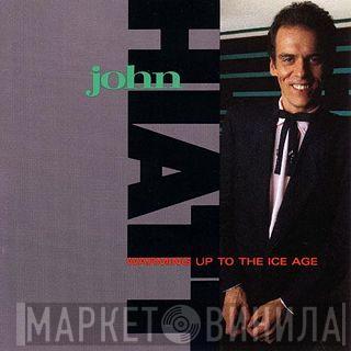  John Hiatt  - Warming Up To The Ice Age
