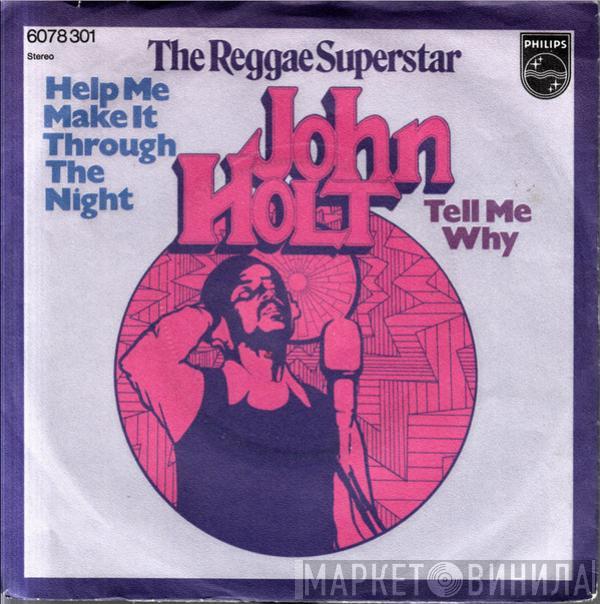 John Holt - Help Me Make It Through The Night