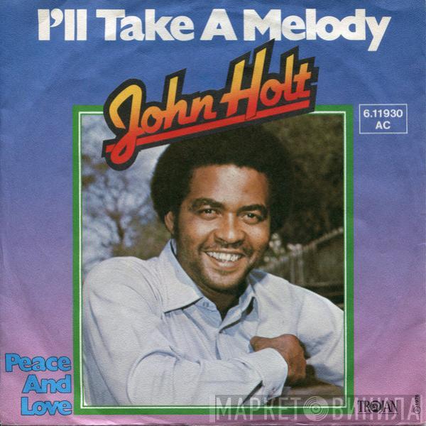 John Holt - I'll Take A Melody