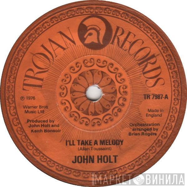 John Holt - I'll Take A Melody