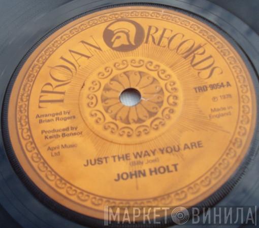John Holt - Just The Way You Are