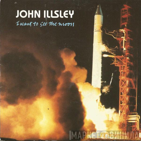 John Illsley - I Want To See The Moon