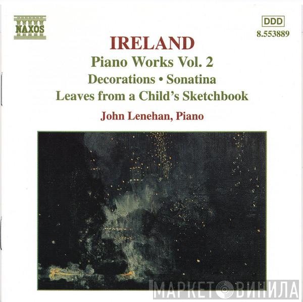 John Ireland, John Lenehan - Piano Works Vol. 2