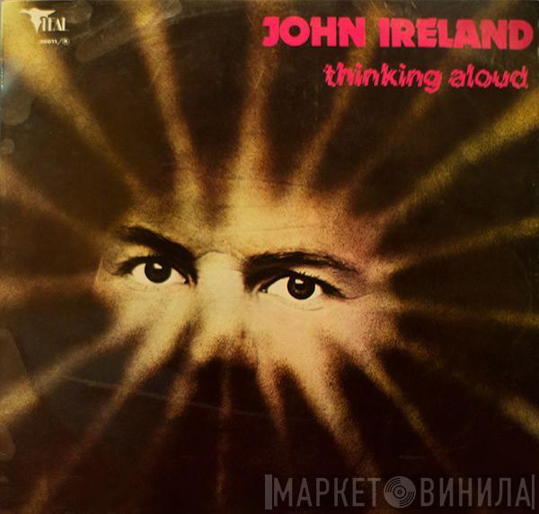 John Ireland  - Thinking Aloud