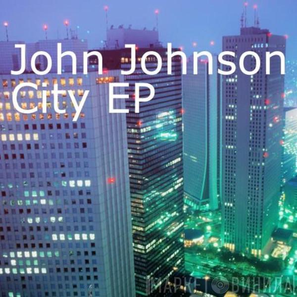  John Johnson  - City EP
