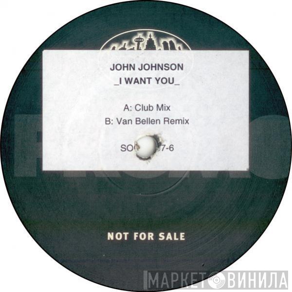  John Johnson  - I Want You