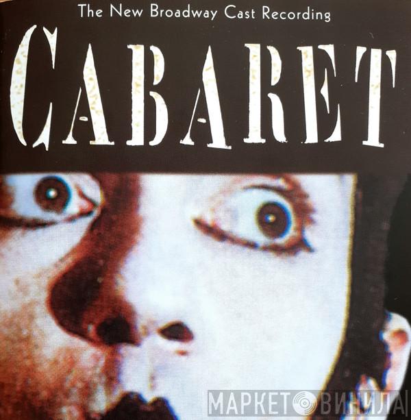 John Kander, Fred Ebb, Joe Masteroff, Natasha Richardson, Alan Cumming, Ron Rifkin, Mary Louise Wilson - Cabaret: The New Broadway Cast Recording