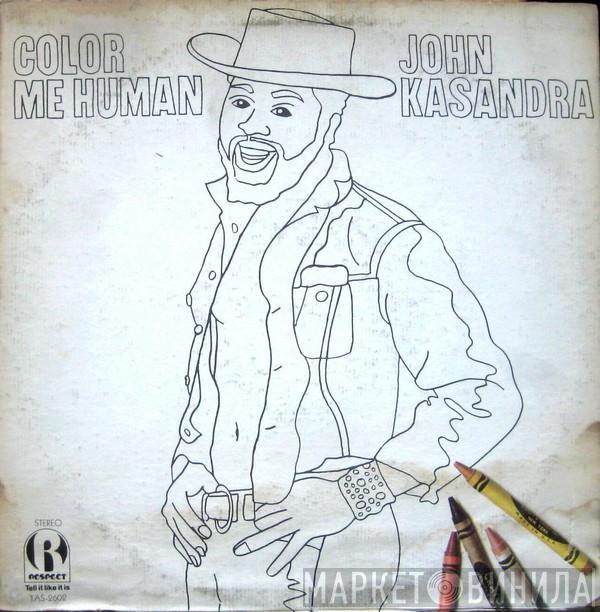 John Kasandra - Color Me Human