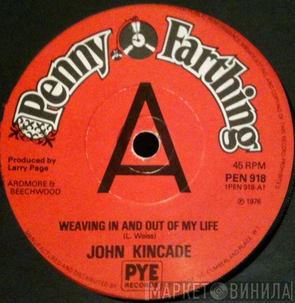 John Kincade - Weaving In And Out Of My Life