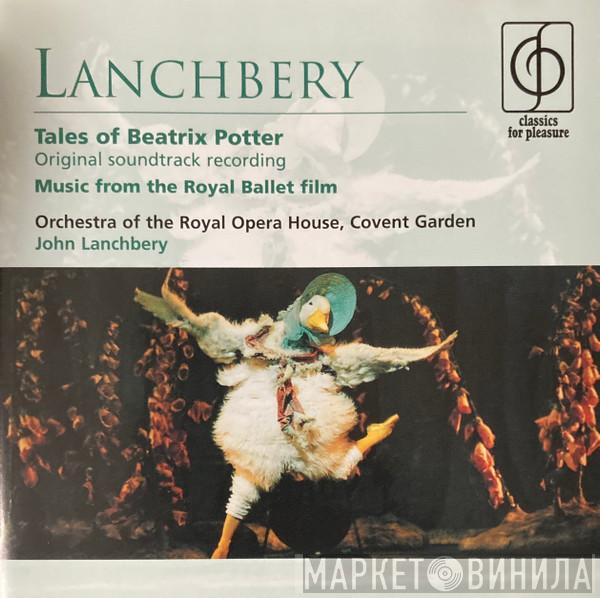 John Lanchbery, Orchestra Of The Royal Opera House, Covent Garden - Tales Of Beatrix Potter - Original Soundtrack Recording - Music From The Royal Ballet Film