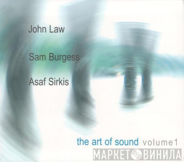 John Law, Sam Burgess, Asaf Sirkis - The Art Of Sound Volume 1