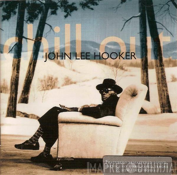 John Lee Hooker - Chill Out