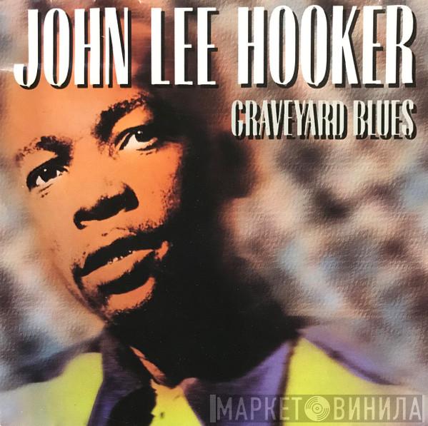  John Lee Hooker  - Graveyard Blues
