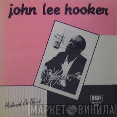 John Lee Hooker - Hookered On Blues