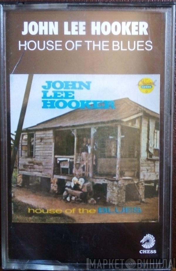  John Lee Hooker  - House Of The Blues