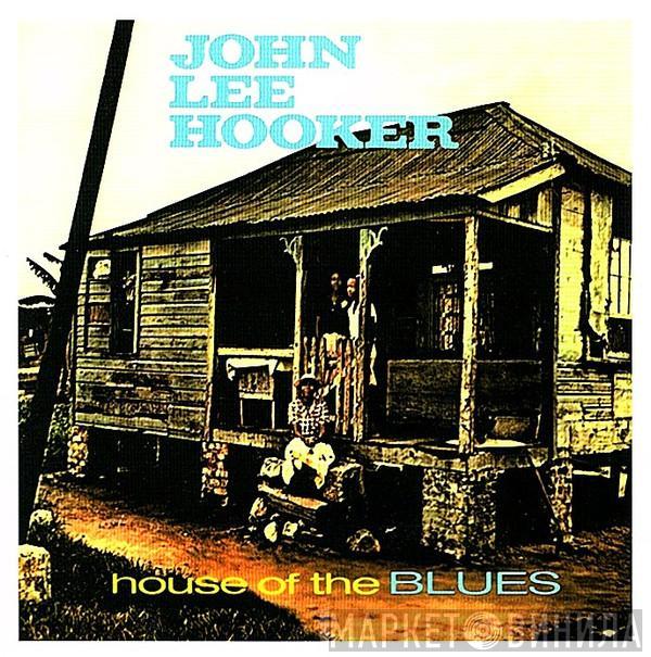  John Lee Hooker  - House Of The Blues