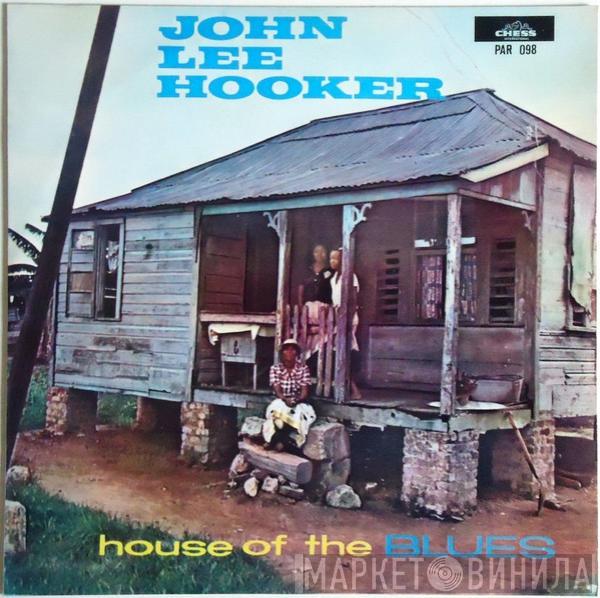  John Lee Hooker  - House Of The Blues