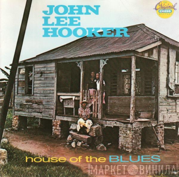  John Lee Hooker  - House Of The Blues