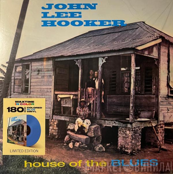  John Lee Hooker  - House Of The Blues